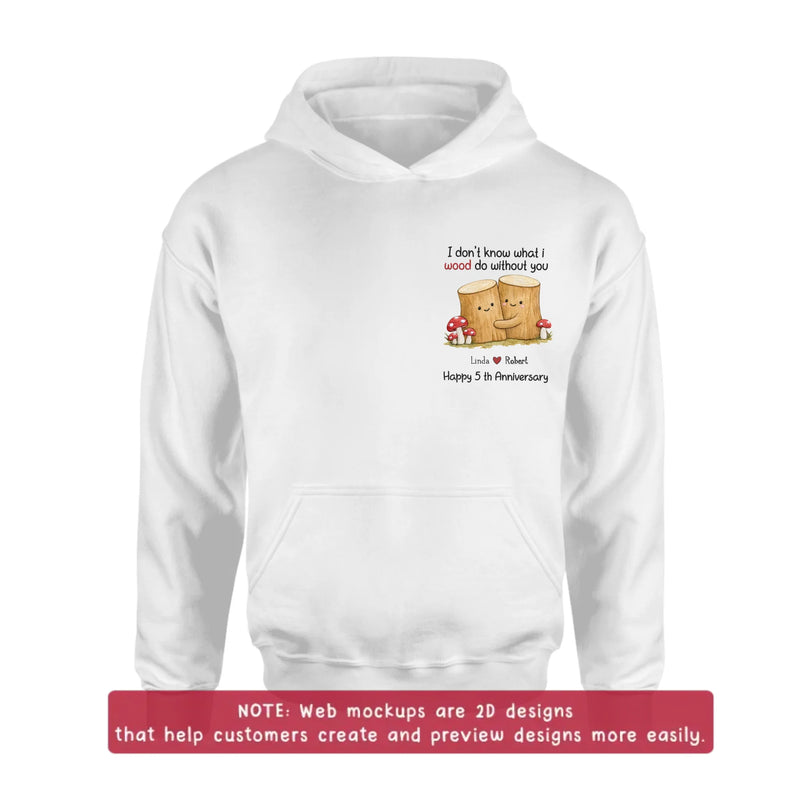 Personalized Couple Embroidered Shirt/ Hoodie - Custom Names Anniversary - I Don't Know What I Wood Do Without You Gift