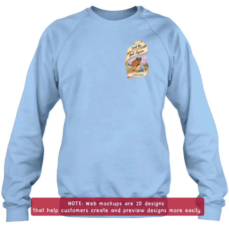 Personalized Memorial Embroidered Shirt/ Hoodie - In Loving Memory - Sympathy Gift with Name & Dates - Until We Meet Again
