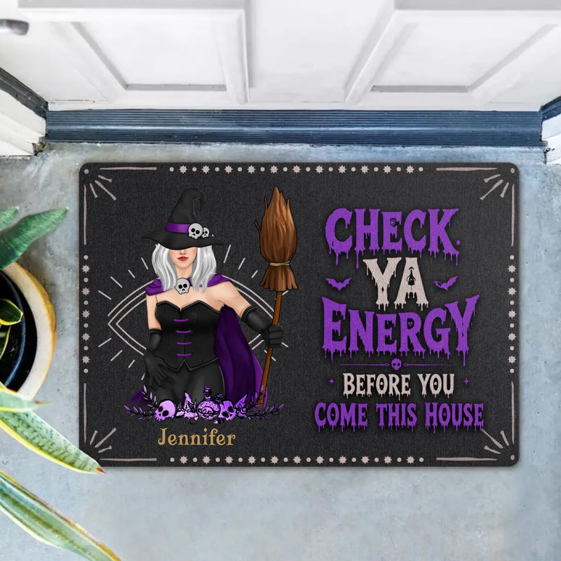 Personalized Witch Doormat - Halloween Gift Idea For Witch Lover - Check Ya Energy Before You Come This House