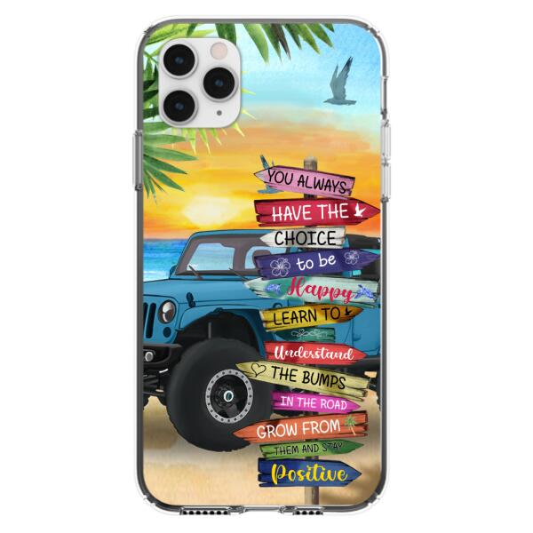 Personalized Off-road SUVs Phone Case - Case For iPhone, Samsung and Xiaomi - You Always Have The Choice To Be Happy