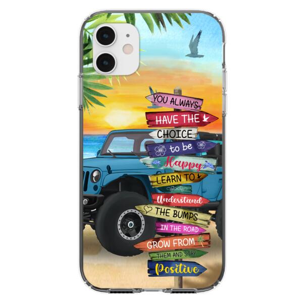 Personalized Off-road SUVs Phone Case - Case For iPhone, Samsung and Xiaomi - You Always Have The Choice To Be Happy
