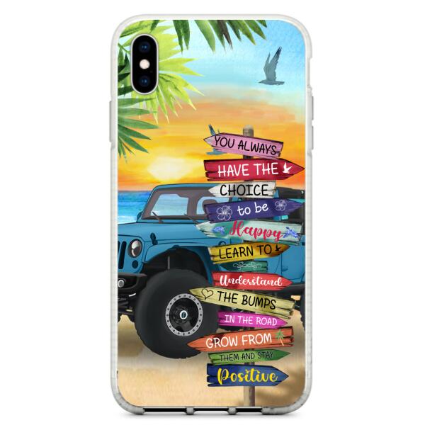 Personalized Off-road SUVs Phone Case - Case For iPhone, Samsung and Xiaomi - You Always Have The Choice To Be Happy