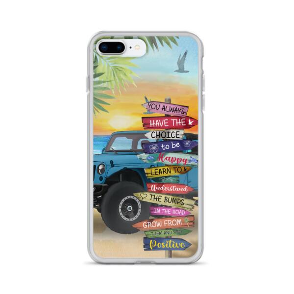 Personalized Off-road SUVs Phone Case - Case For iPhone, Samsung and Xiaomi - You Always Have The Choice To Be Happy