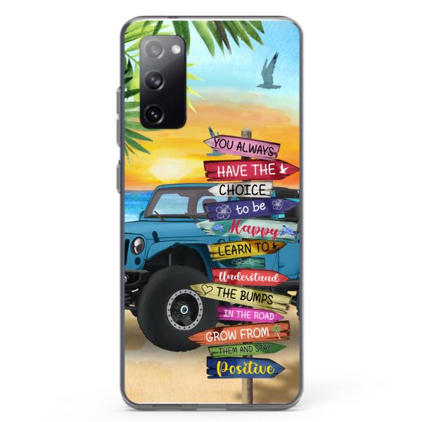 Personalized Off-road SUVs Phone Case - Case For iPhone, Samsung and Xiaomi - You Always Have The Choice To Be Happy