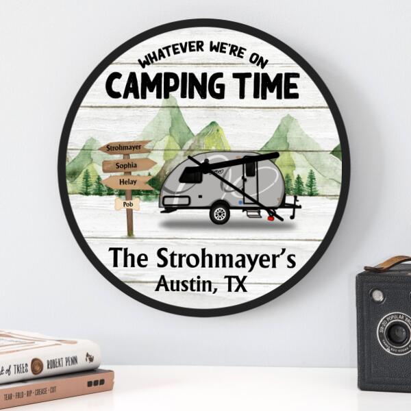 Personalized Camping Acrylic/Wooden Wall Clock - Best Gift For Camping Lovers - Whatever We're on camping time