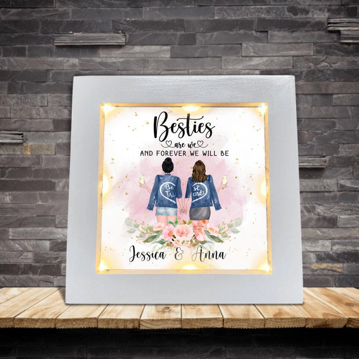 Personalized Bestie Frame with Led - Gift For Best Friends - Besties Are We and Forever We Will Be