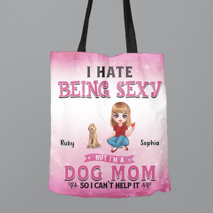 Personalized Dog Mom Canvas Bag - Gift Idea For Dog Lover - I Hate Being Sexy But I'm A Dog Mom So I Can't Help It - Up to 6 Dogs