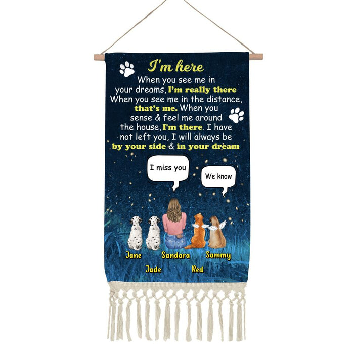 Personalized Memorial Dog Mom Linen Hanging Poster - Up to 4 Dogs - Gift Idea For Dog Lover - I'm Here