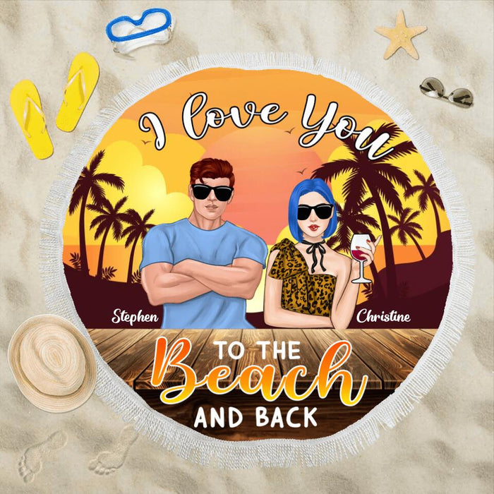 Personalized Couple Circular Beach Shawl - Gift For Couples, Husband & Wife - I Love You To The Beach And Back