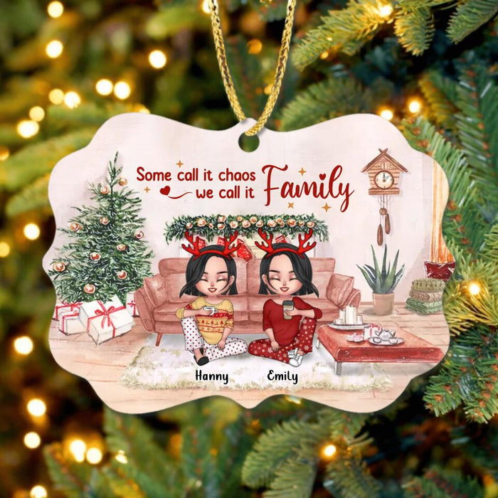 Personalized Christmas Family Ornament - Christmas Gift Idea For Siblings, Whole Family - Some Call It Chaos We Call It Family