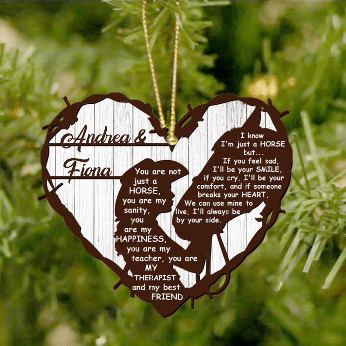 Personalized Horse Girl Wooden Ornament - Best Gift For Horse Lovers - You Are Not Just A Horse You Are My Sanity