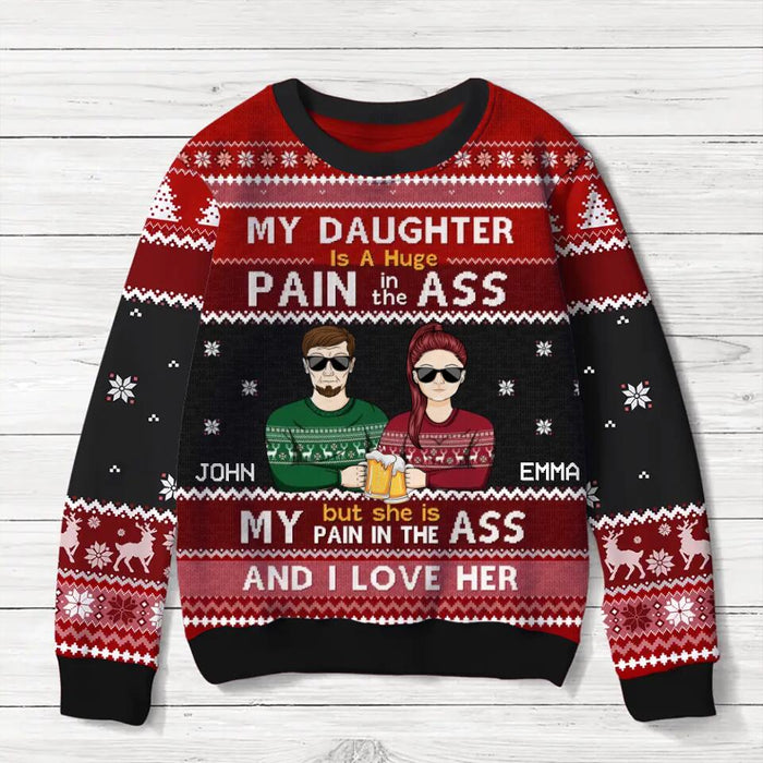Personalized Father & Daughter Sweater - Christmas Gift Idea For Daughter - My Daughter Is A Huge Pain In The Ass