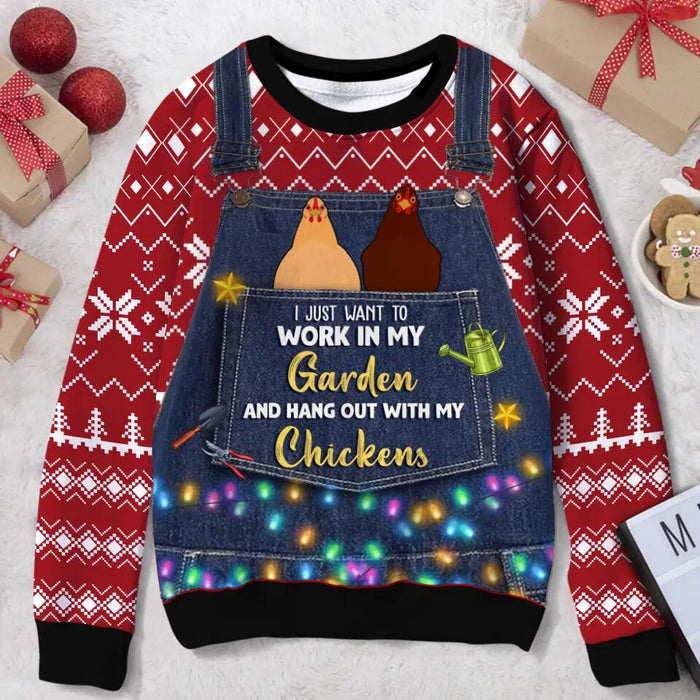 Personalized Chicken All-Over Print Sweater - Up to 7 Chickens - Christmas Gift For Chicken Lovers - I Just Want To Work In My Garden And Hang Out With My Chickens