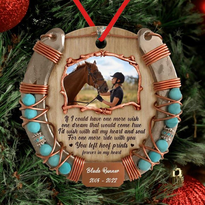 Personalized Memorial Wooden Ornament - Upload Horse Photo - Memorial Gift Idea/Christmas Gift Idea - If I Could Have One More Wish, One Dream That Would Come True