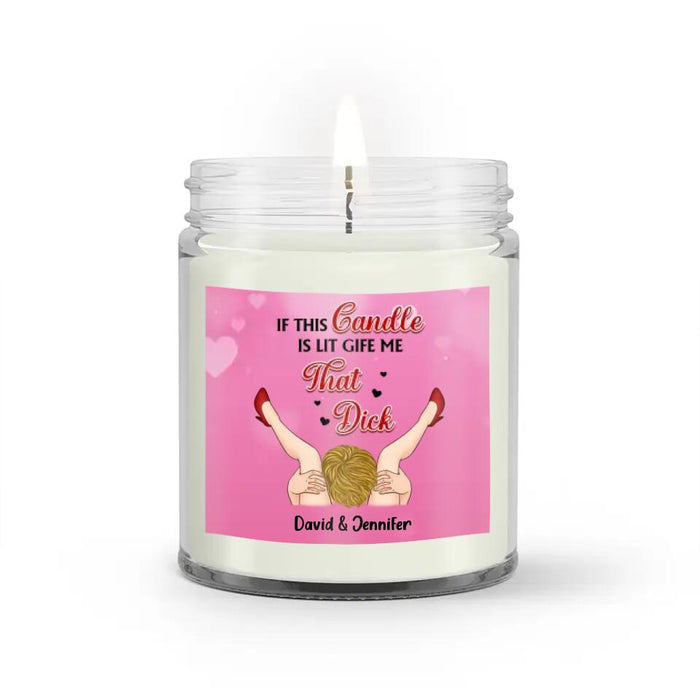 Personalized Couple Candle - Funny Gift Idea For Her - If This Candle it Lit Time To Lick This Clit