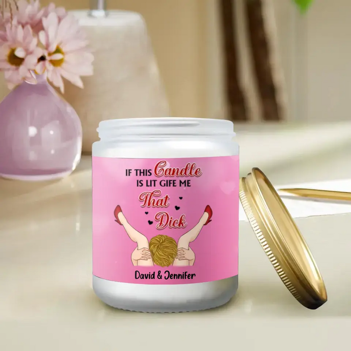 Personalized Couple Candle - Funny Gift Idea For Her - If This Candle it Lit Time To Lick This Clit