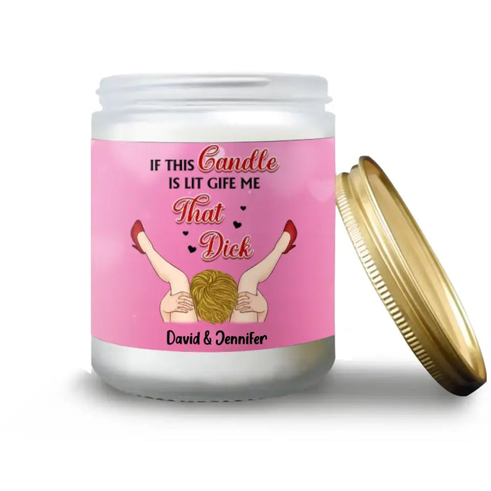 Personalized Couple Candle - Funny Gift Idea For Her - If This Candle it Lit Time To Lick This Clit