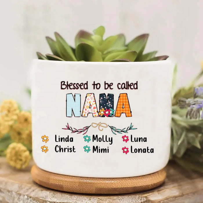 Custom Personalized Nana Plan Pot - Gift Idea For Grandma/Grandkids - Up To 6 Grandkids - Blessed To Be Called Nana